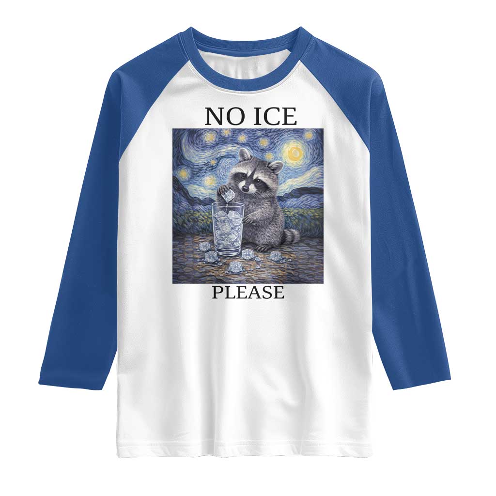 No Ice Please Raglan Shirt Starry Night Raccoon Trash Panda Anti ICE Meme TS14 White Royal Print Your Wear