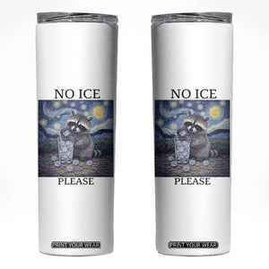 No Ice Please Skinny Tumbler Starry Night Raccoon Trash Panda Anti ICE Meme TS14 White Print Your Wear