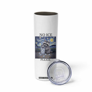 No Ice Please Skinny Tumbler Starry Night Raccoon Trash Panda Anti ICE Meme TS14 Print Your Wear