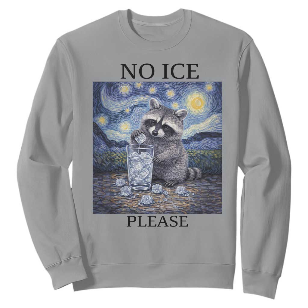 No Ice Please Sweatshirt Starry Night Raccoon Trash Panda Anti ICE Meme TS14 Sport Gray Print Your Wear