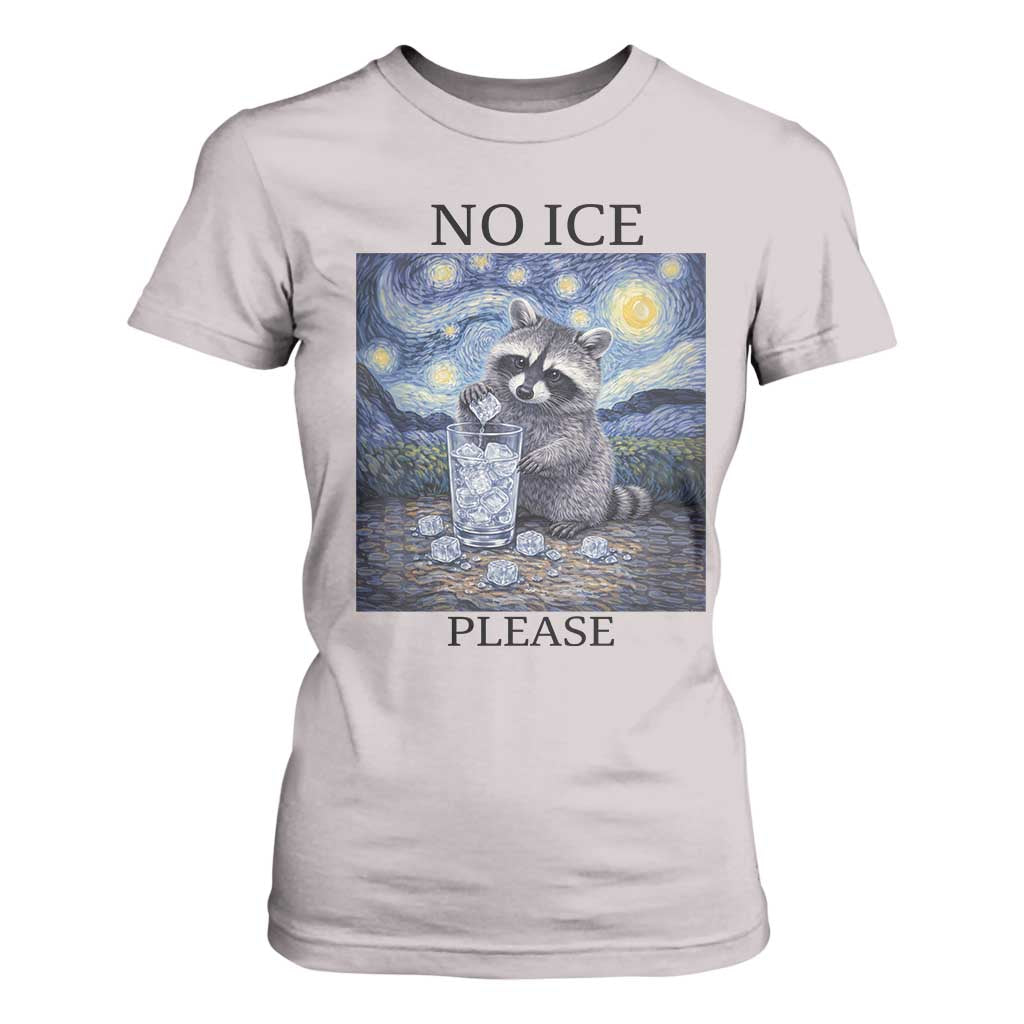 No Ice Please T Shirt For Women Starry Night Raccoon Trash Panda Anti ICE Meme TS14 Ice Gray Print Your Wear