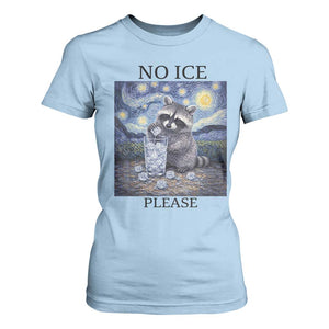 No Ice Please T Shirt For Women Starry Night Raccoon Trash Panda Anti ICE Meme TS14 Light Blue Print Your Wear