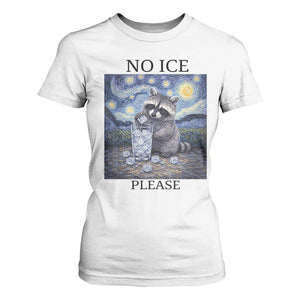 No Ice Please T Shirt For Women Starry Night Raccoon Trash Panda Anti ICE Meme TS14 White Print Your Wear