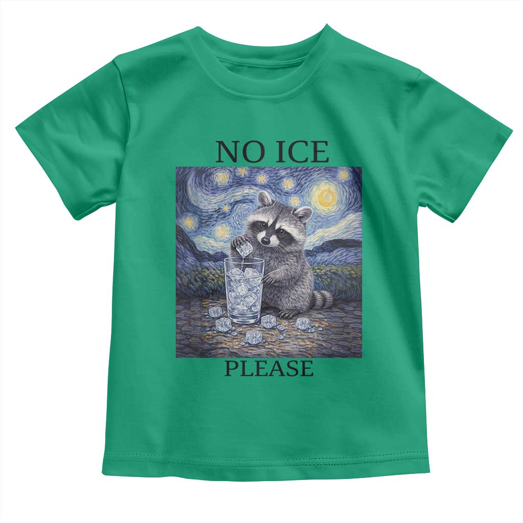No Ice Please Toddler T Shirt Starry Night Raccoon Trash Panda Anti ICE Meme TS14 Irish Green Print Your Wear