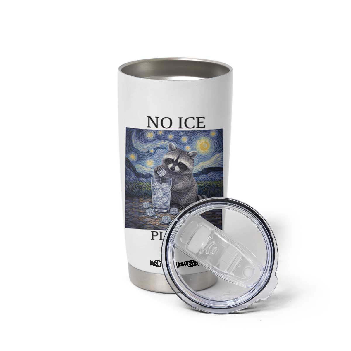 No Ice Please Tumbler Cup Starry Night Raccoon Trash Panda Anti ICE Meme TS14 Print Your Wear