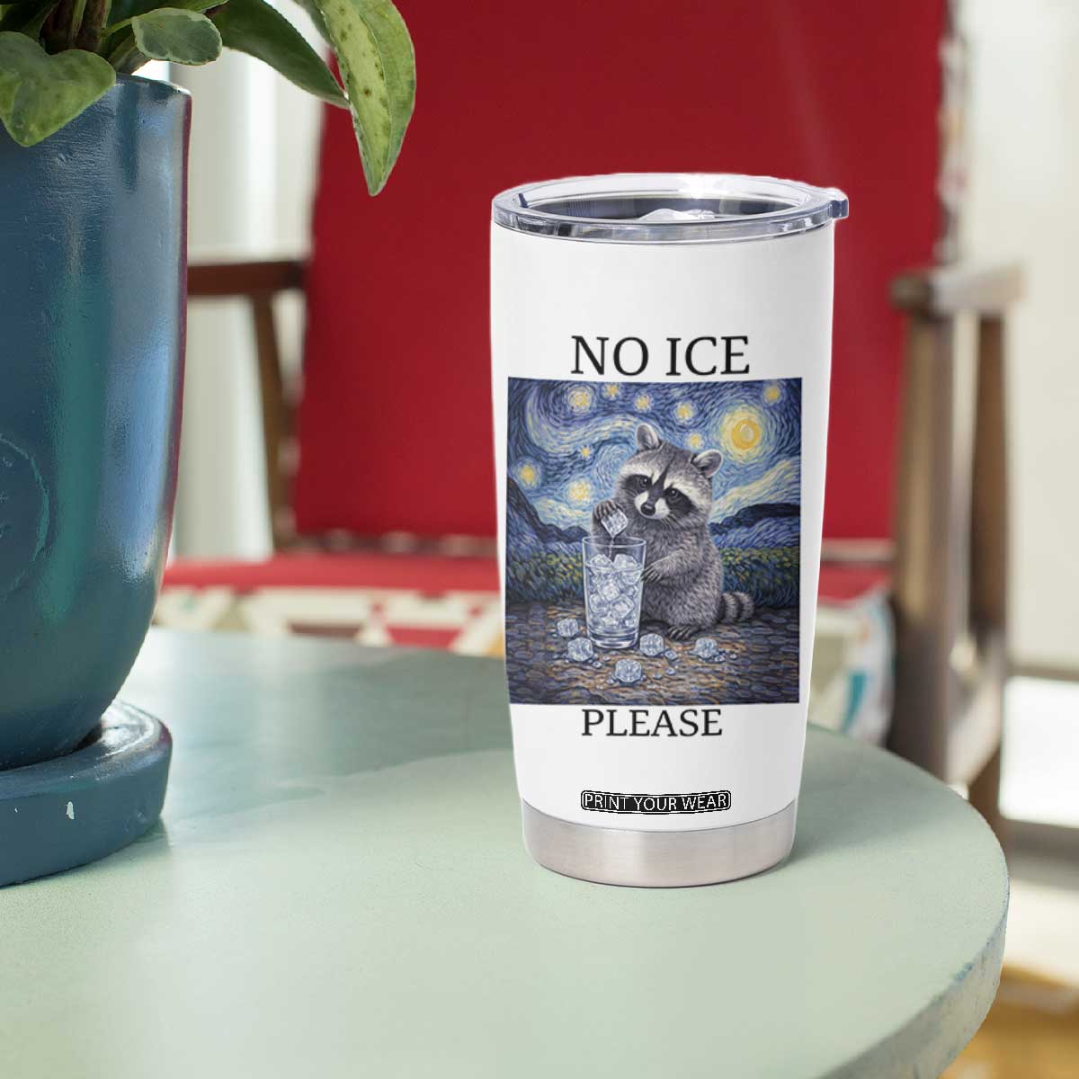 No Ice Please Tumbler Cup Starry Night Raccoon Trash Panda Anti ICE Meme TS14 Print Your Wear