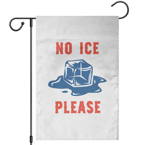 No Ice Please Garden Flag Funny Ice Cube Anti ICE Deportation Human Rights TS14 White Print Your Wear