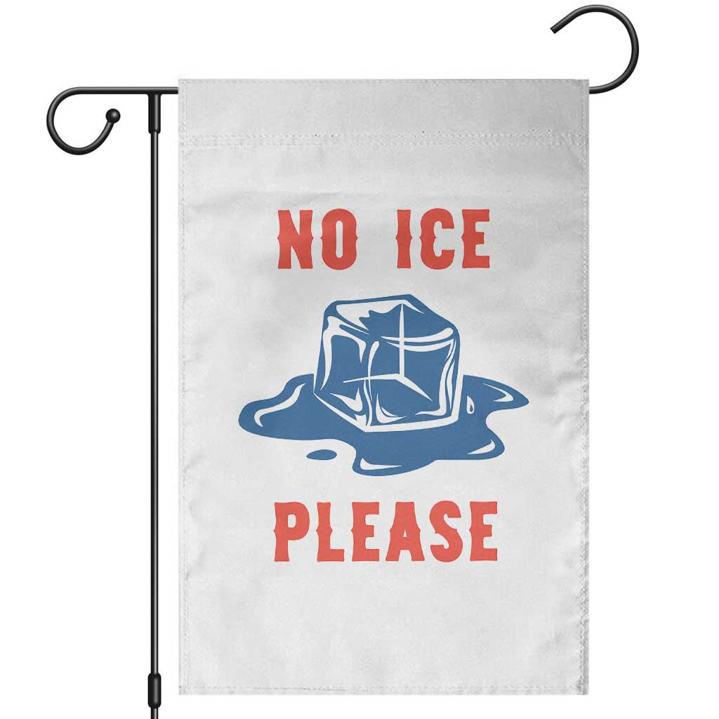 No Ice Please Garden Flag Funny Ice Cube Anti ICE Deportation Human Rights TS14 White Print Your Wear