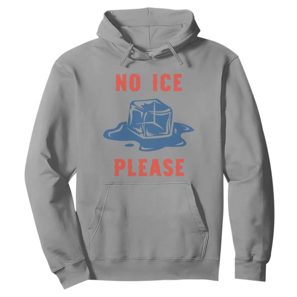 No Ice Please Hoodie Funny Ice Cube Anti ICE Deportation Human Rights TS14 Sport Gray Print Your Wear