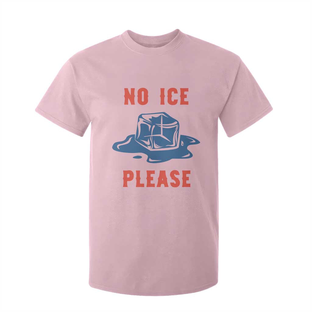 No Ice Please T Shirt For Kid Funny Ice Cube Anti ICE Deportation Human Rights TS14 Light Pink Print Your Wear