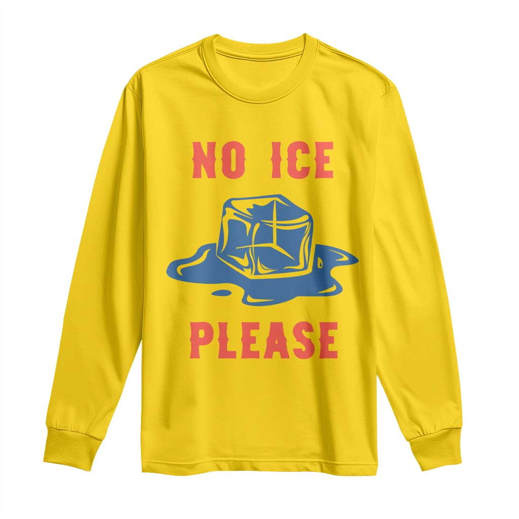 No Ice Please Long Sleeve Shirt Funny Ice Cube Anti ICE Deportation Human Rights TS14 Daisy Print Your Wear