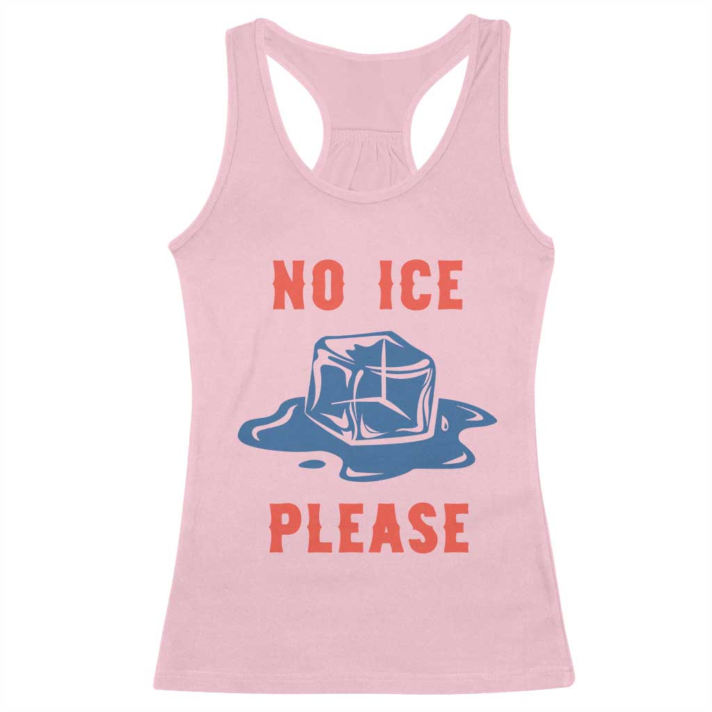 No Ice Please Racerback Tank Top Funny Ice Cube Anti ICE Deportation Human Rights TS14 Light Pink Print Your Wear