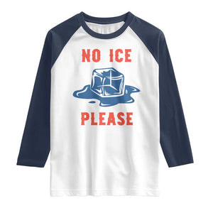 No Ice Please Raglan Shirt Funny Ice Cube Anti ICE Deportation Human Rights TS14 White Navy Print Your Wear
