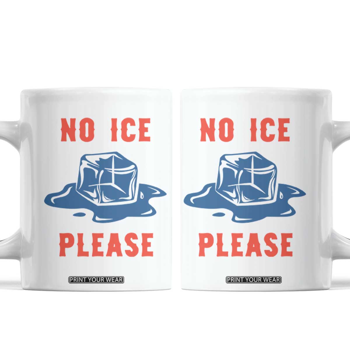No Ice Please Coffee Mug Funny Ice Cube Anti ICE Deportation Human Rights TS14 White Print Your Wear