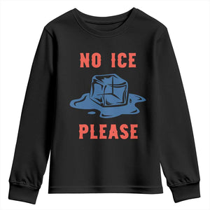 No Ice Please Youth Sweatshirt Funny Ice Cube Anti ICE Deportation Human Rights TS14 Black Print Your Wear