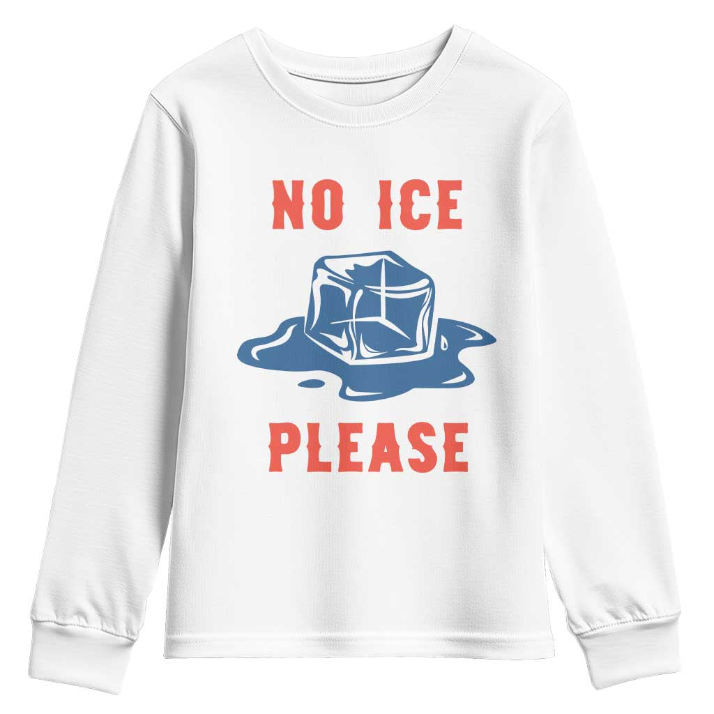 No Ice Please Youth Sweatshirt Funny Ice Cube Anti ICE Deportation Human Rights TS14 White Print Your Wear