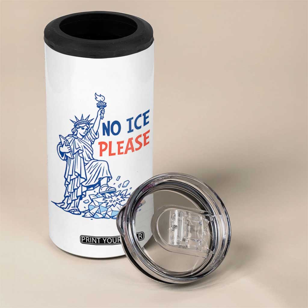 No Ice Please 4 in 1 Can Cooler Tumbler Funny Statue of Liberty Anti ICE Deportation Human Rights TS14 Print Your Wear