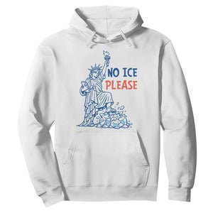 No Ice Please Hoodie Funny Statue of Liberty Anti ICE Deportation Human Rights TS14 White Print Your Wear