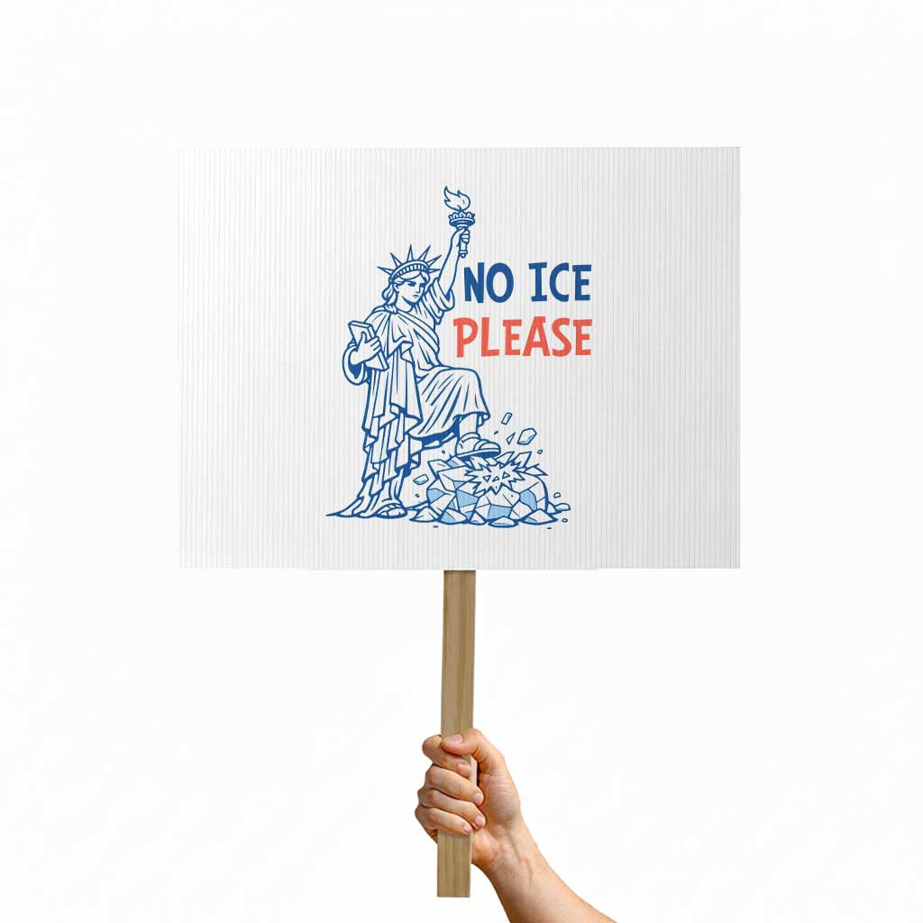 No Ice Please Protest Sign Funny Statue of Liberty Anti ICE Deportation Human Rights TS14 Horizontal 18