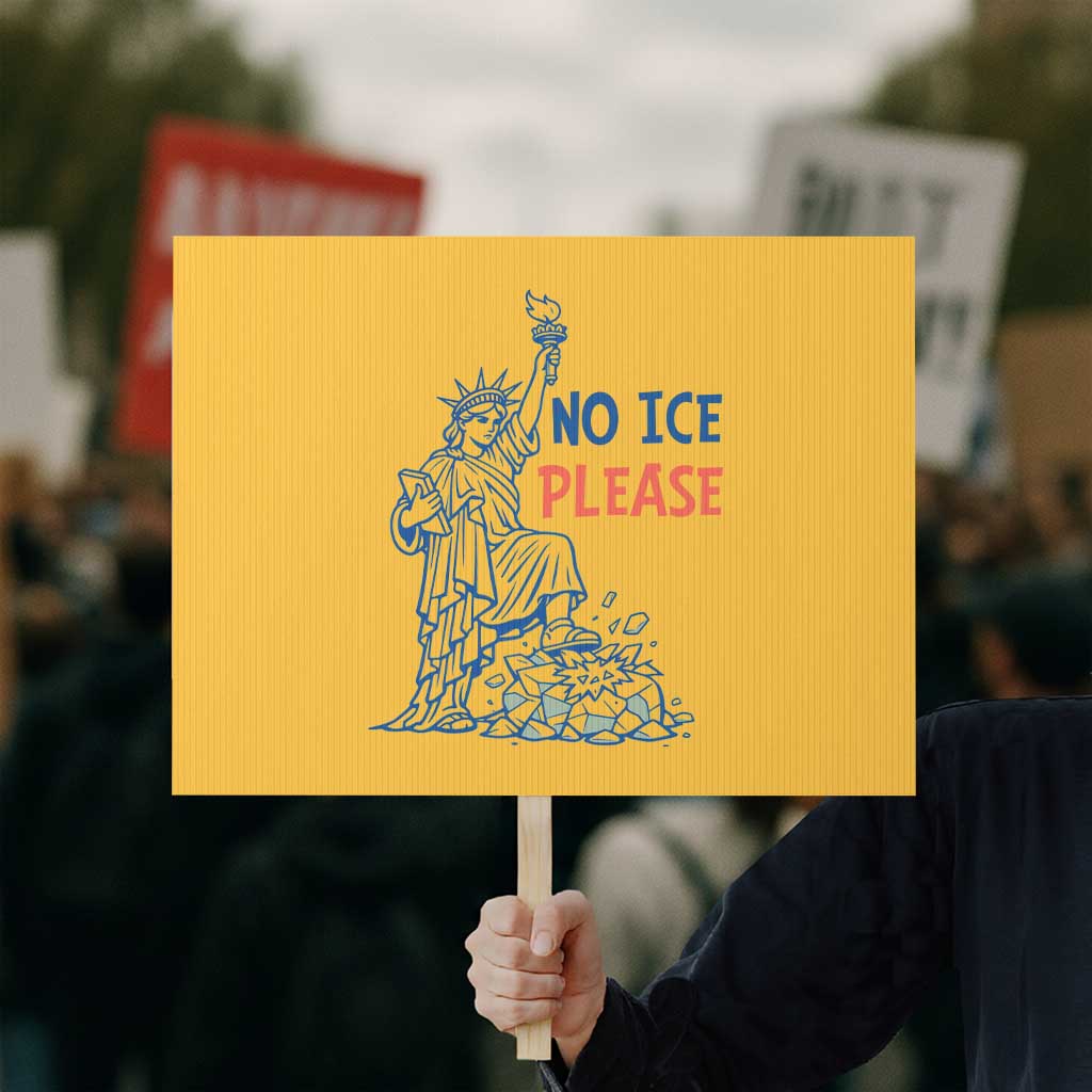 No Ice Please Protest Sign Funny Statue of Liberty Anti ICE Deportation Human Rights TS14 Horizontal 18