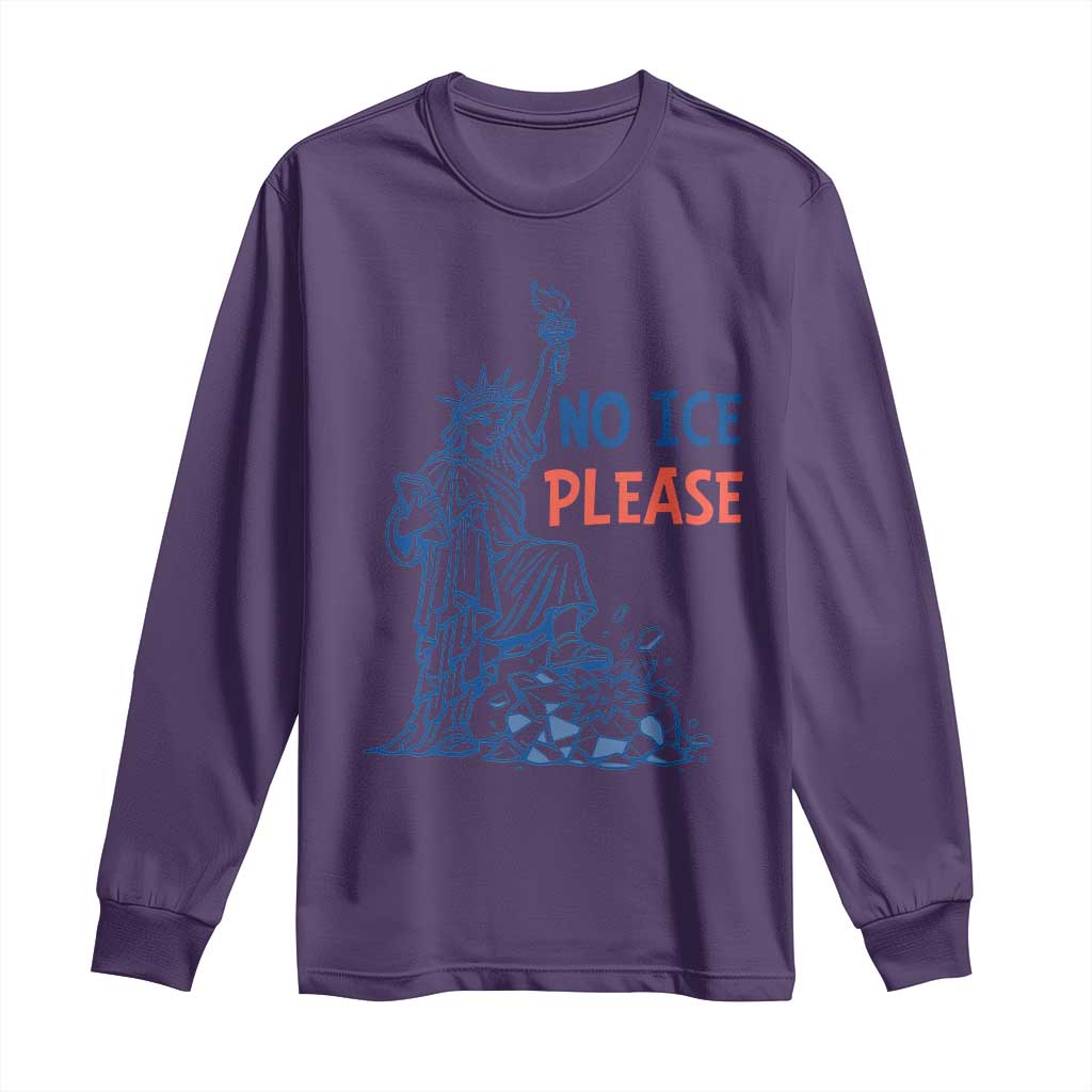 No Ice Please Long Sleeve Shirt Funny Statue of Liberty Anti ICE Deportation Human Rights TS14 Purple Print Your Wear
