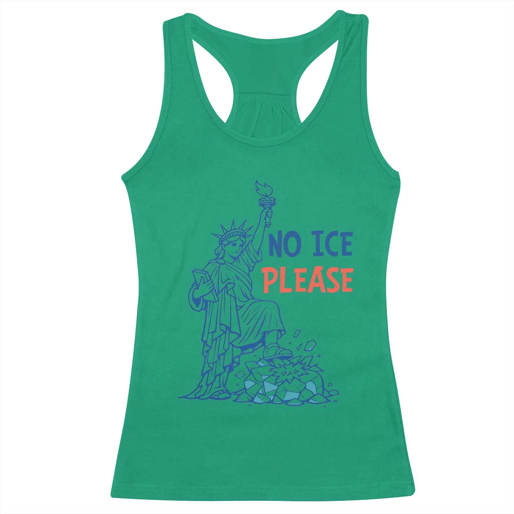 No Ice Please Racerback Tank Top Funny Statue of Liberty Anti ICE Deportation Human Rights TS14 Irish Green Print Your Wear