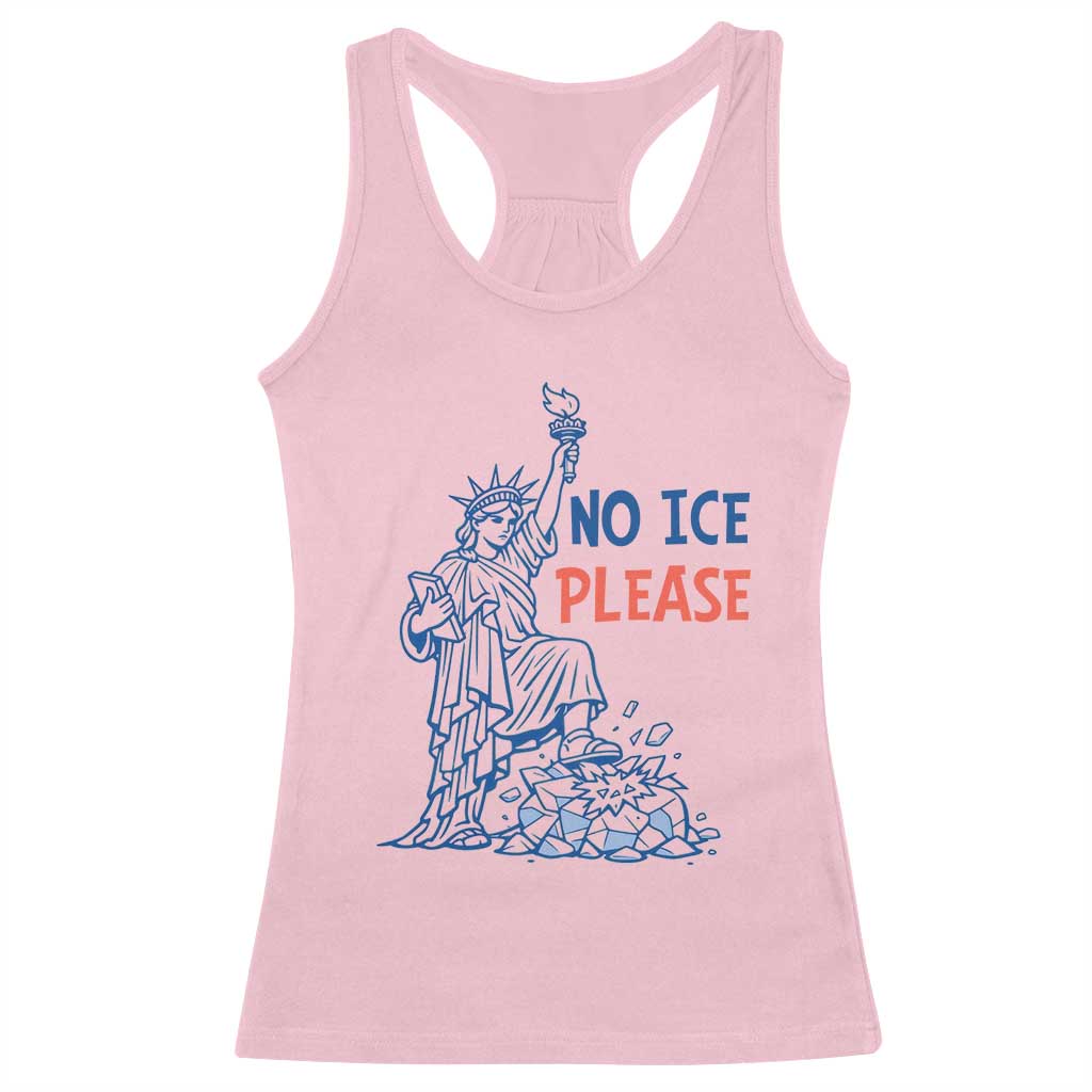 No Ice Please Racerback Tank Top Funny Statue of Liberty Anti ICE Deportation Human Rights TS14 Light Pink Print Your Wear