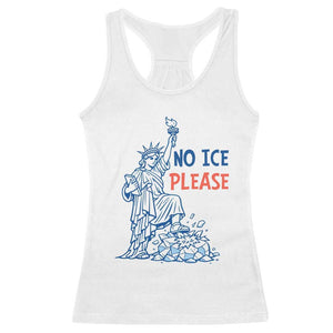 No Ice Please Racerback Tank Top Funny Statue of Liberty Anti ICE Deportation Human Rights TS14 White Print Your Wear