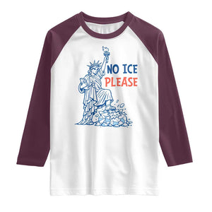 No Ice Please Raglan Shirt Funny Statue of Liberty Anti ICE Deportation Human Rights TS14 White Maroon Print Your Wear