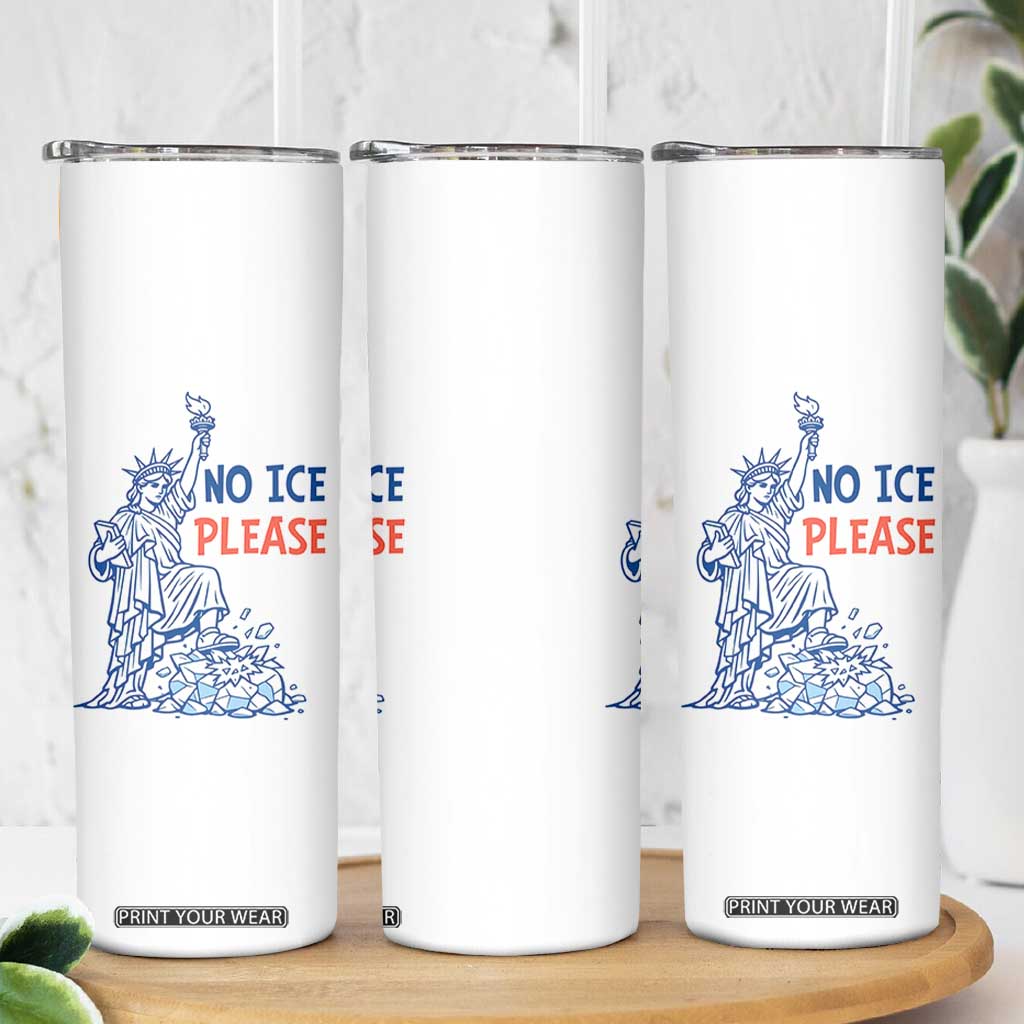 No Ice Please Skinny Tumbler Funny Statue of Liberty Anti ICE Deportation Human Rights TS14 Print Your Wear