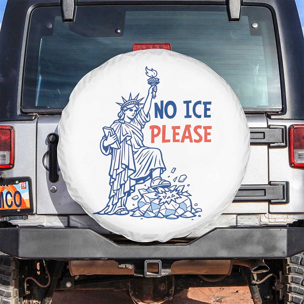 No Ice Please Spare Tire Cover Funny Statue of Liberty Anti ICE Deportation Human Rights TS14 No hole White Print Your Wear