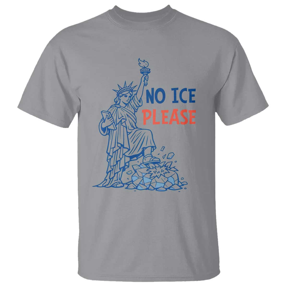 No Ice Please T Shirt Funny Statue of Liberty Anti ICE Deportation Human Rights TS14 Sport Gray Print Your Wear