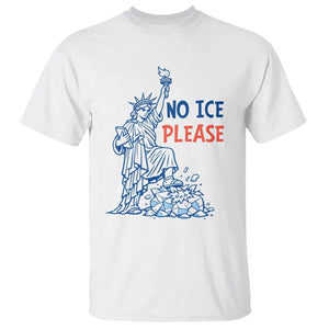No Ice Please T Shirt Funny Statue of Liberty Anti ICE Deportation Human Rights TS14 White Print Your Wear
