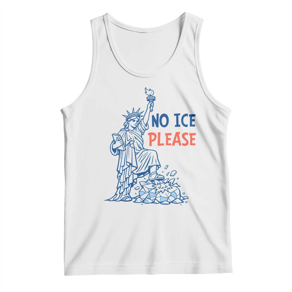 No Ice Please Tank Top Funny Statue of Liberty Anti ICE Deportation Human Rights TS14 White Print Your Wear