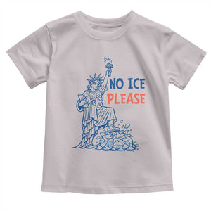 No Ice Please Toddler T Shirt Funny Statue of Liberty Anti ICE Deportation Human Rights TS14 Ice Gray Print Your Wear