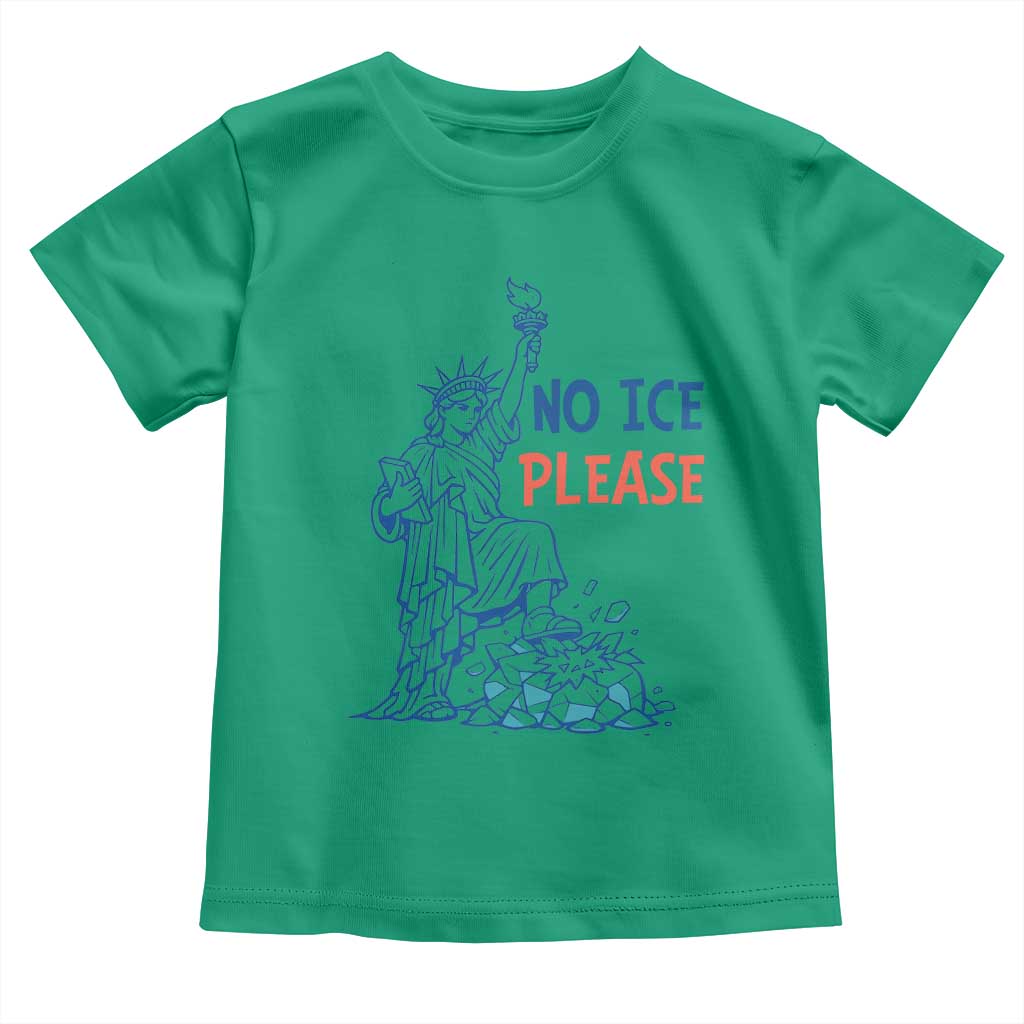 No Ice Please Toddler T Shirt Funny Statue of Liberty Anti ICE Deportation Human Rights TS14 Irish Green Print Your Wear