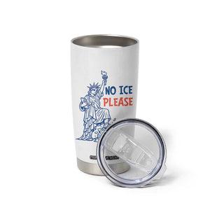 No Ice Please Tumbler Cup Funny Statue of Liberty Anti ICE Deportation Human Rights TS14 Print Your Wear