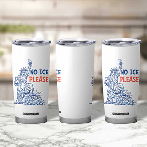 No Ice Please Tumbler Cup Funny Statue of Liberty Anti ICE Deportation Human Rights TS14 Print Your Wear