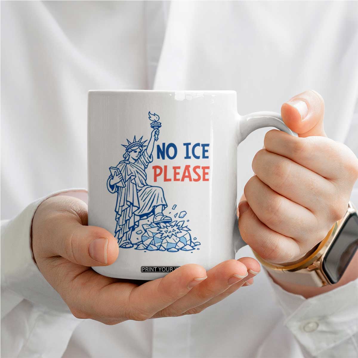 No Ice Please Coffee Mug Funny Statue of Liberty Anti ICE Deportation Human Rights TS14 Print Your Wear