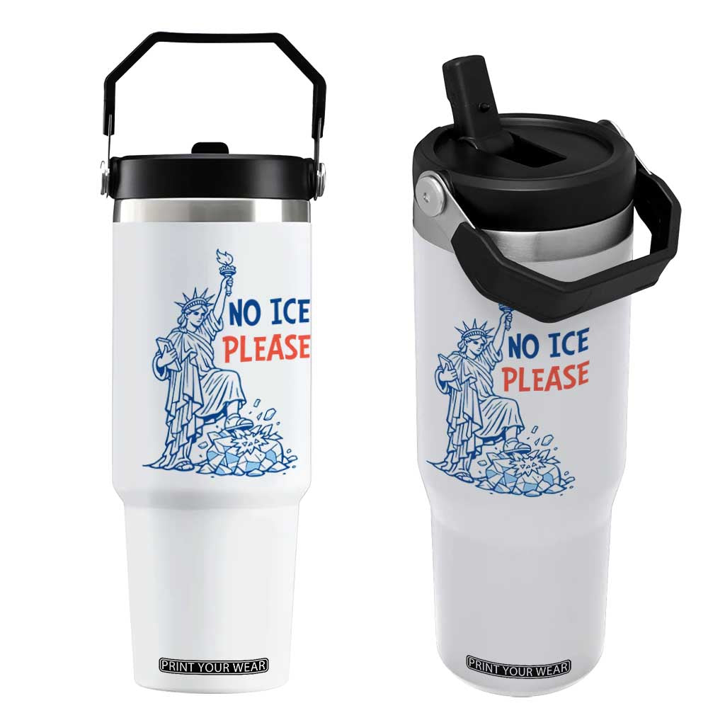 No Ice Please Flip Straw Tumbler Funny Statue of Liberty Anti ICE Deportation Human Rights TS14 One Size: 30 oz White Print Your Wear