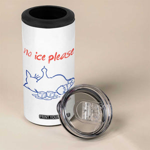 No Ice Please 4 in 1 Can Cooler Tumbler Funny Cat Anti ICE Deportation Human Rights TS14 Print Your Wear