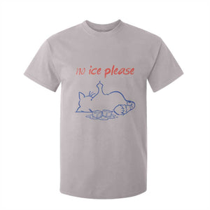 No Ice Please T Shirt For Kid Funny Cat Anti ICE Deportation Human Rights TS14 Ice Gray Print Your Wear