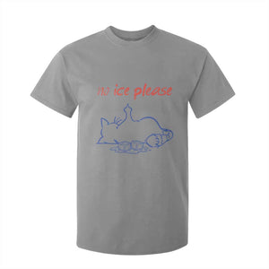 No Ice Please T Shirt For Kid Funny Cat Anti ICE Deportation Human Rights TS14 Sport Gray Print Your Wear