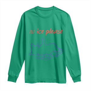 No Ice Please Long Sleeve Shirt Funny Cat Anti ICE Deportation Human Rights TS14 Irish Green Print Your Wear