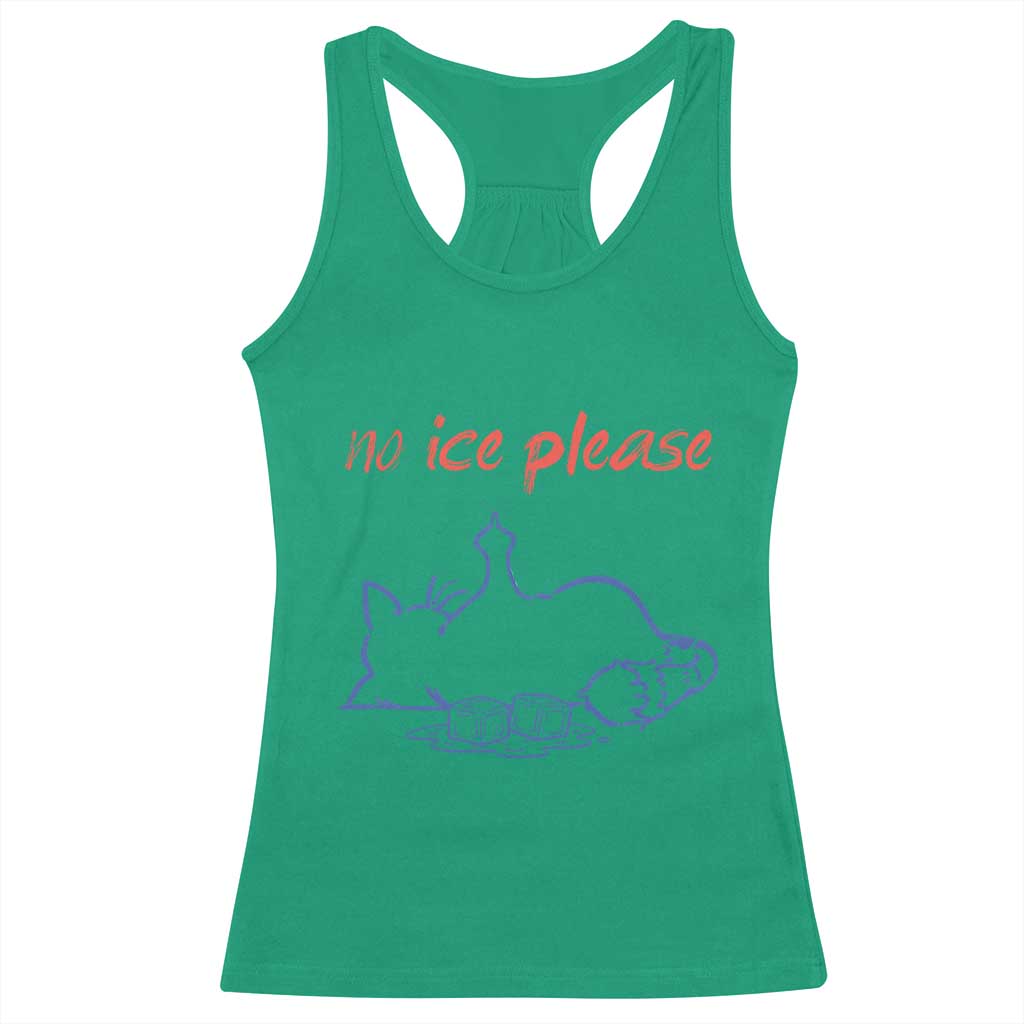 No Ice Please Racerback Tank Top Funny Cat Anti ICE Deportation Human Rights TS14 Irish Green Print Your Wear
