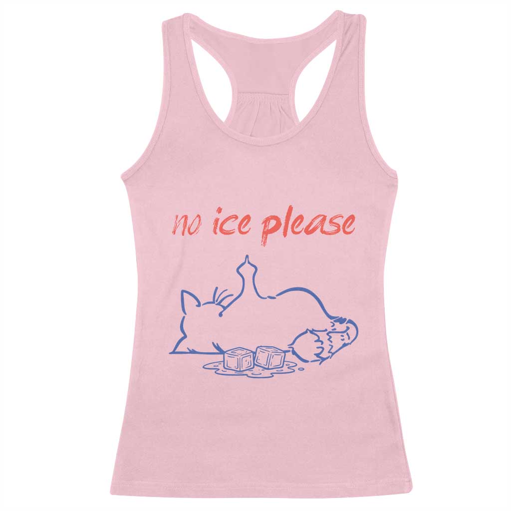 No Ice Please Racerback Tank Top Funny Cat Anti ICE Deportation Human Rights TS14 Light Pink Print Your Wear