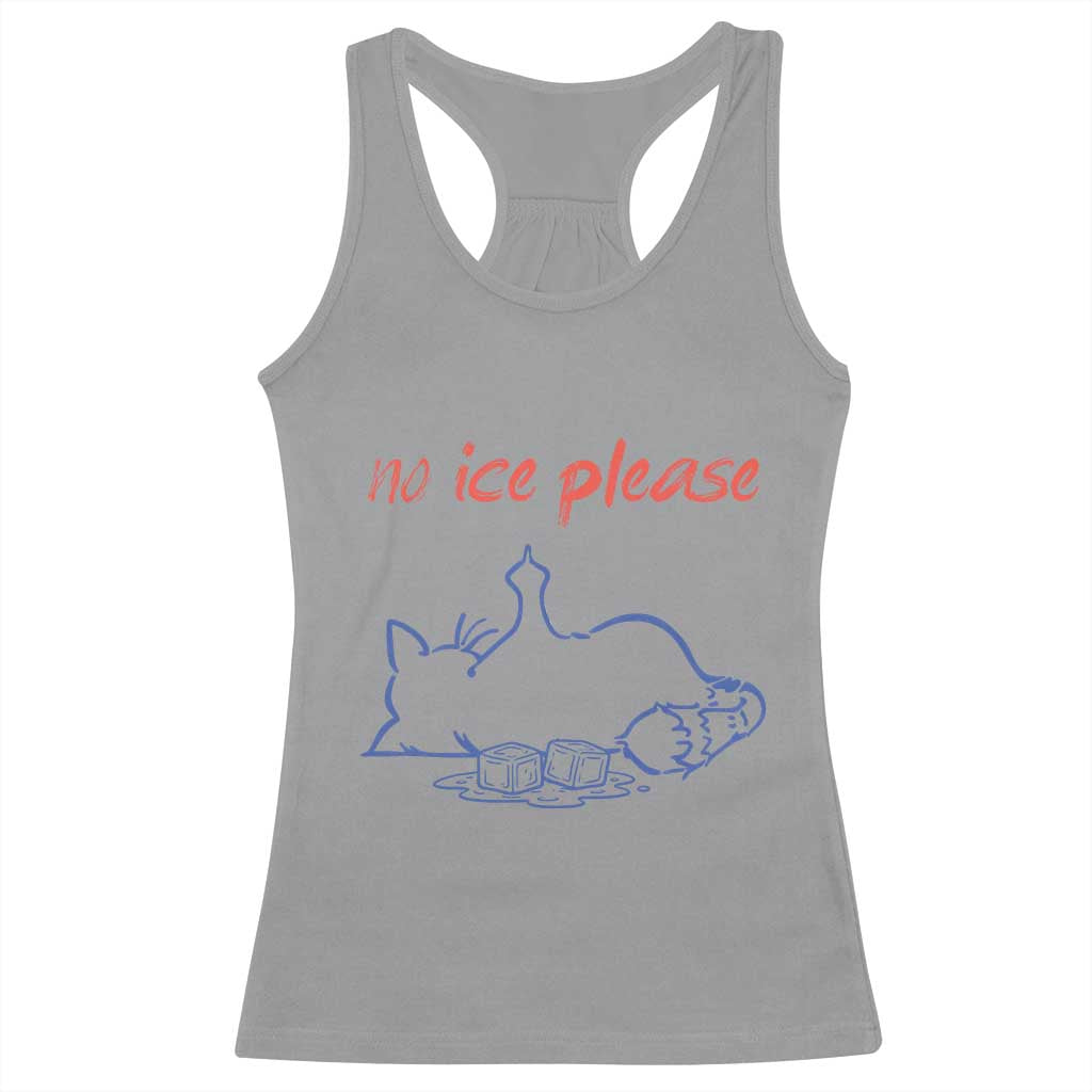 No Ice Please Racerback Tank Top Funny Cat Anti ICE Deportation Human Rights TS14 Sport Gray Print Your Wear