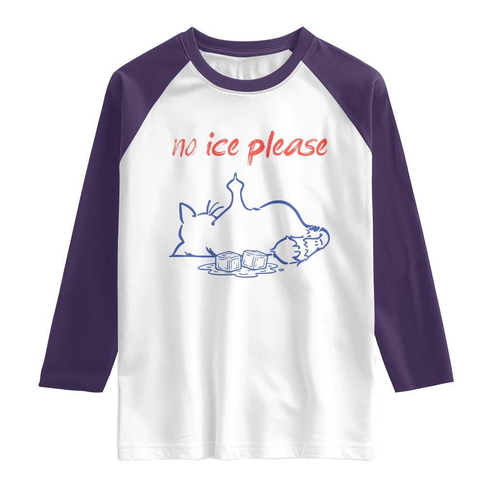 No Ice Please Raglan Shirt Funny Cat Anti ICE Deportation Human Rights TS14 White Purple Print Your Wear
