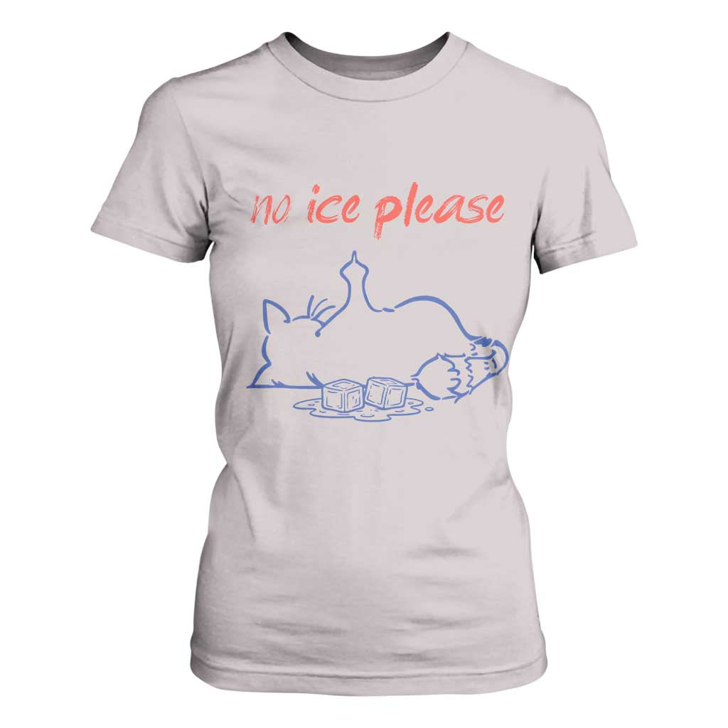 No Ice Please T Shirt For Women Funny Cat Anti ICE Deportation Human Rights TS14 Ice Gray Print Your Wear