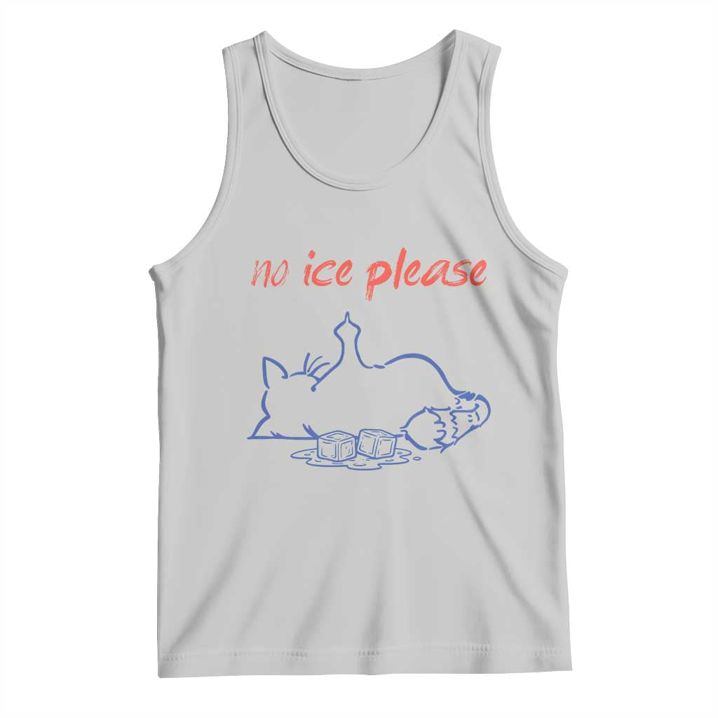 No Ice Please Tank Top Funny Cat Anti ICE Deportation Human Rights TS14 Ash Print Your Wear